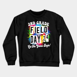 2nd Grade Field Day 2024 Let The Games Begin Kids Teachers Crewneck Sweatshirt